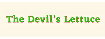 DEVIL'S LETTUCE